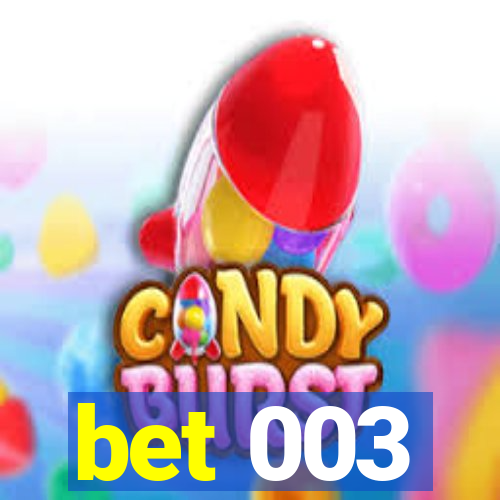 bet 003